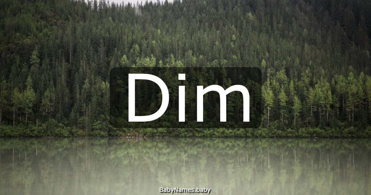 Dim