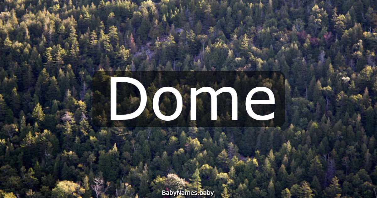 Dome