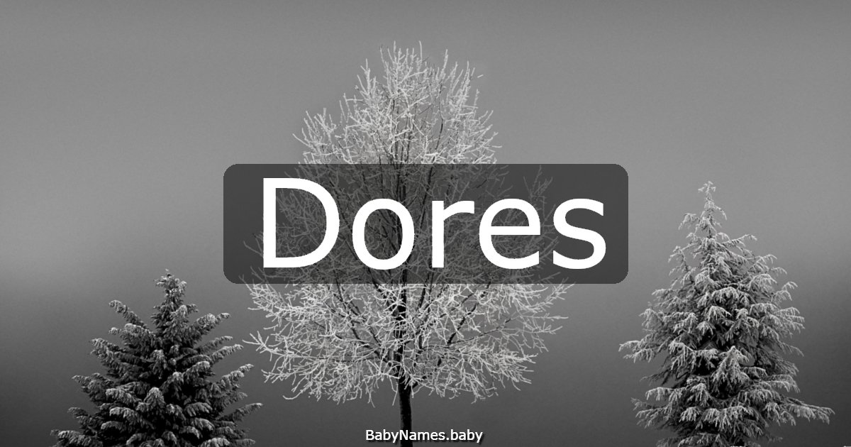 Dores