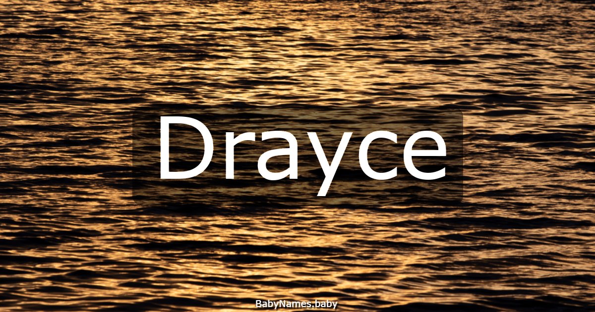 Drayce