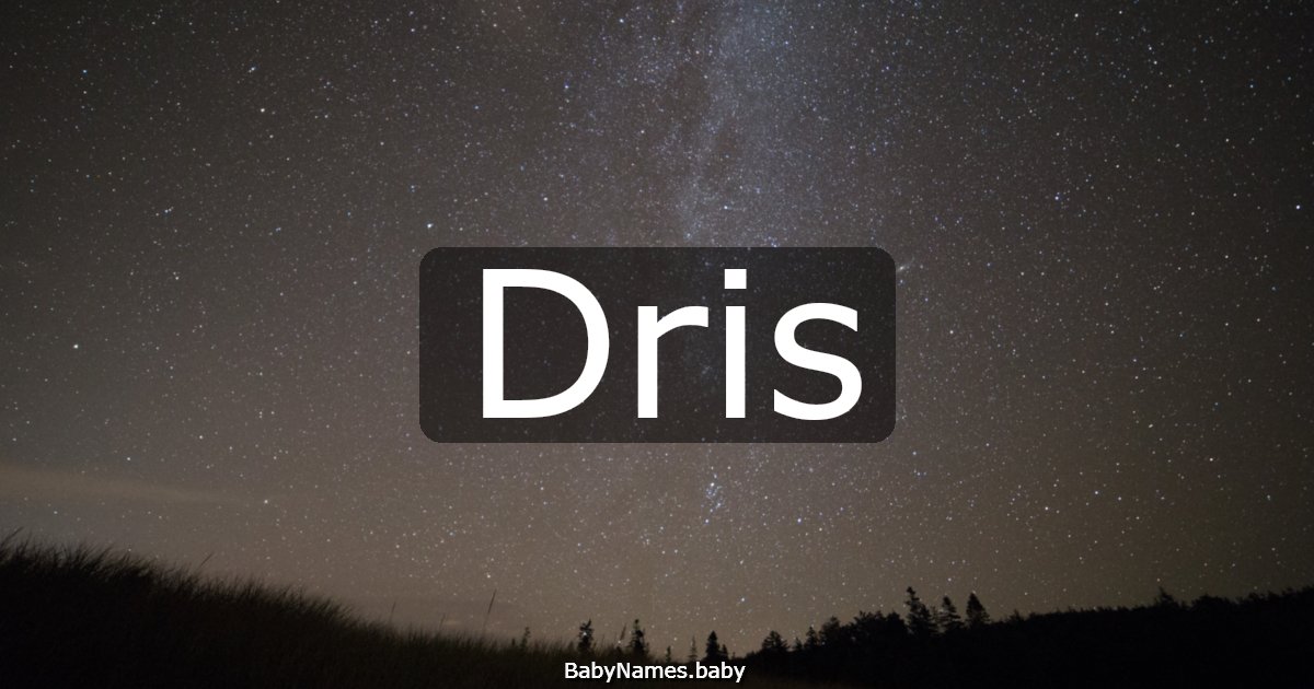 Dris
