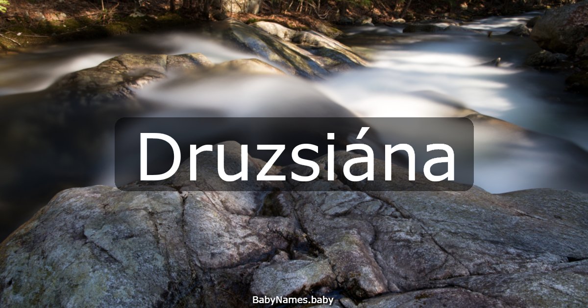 Druzsiána