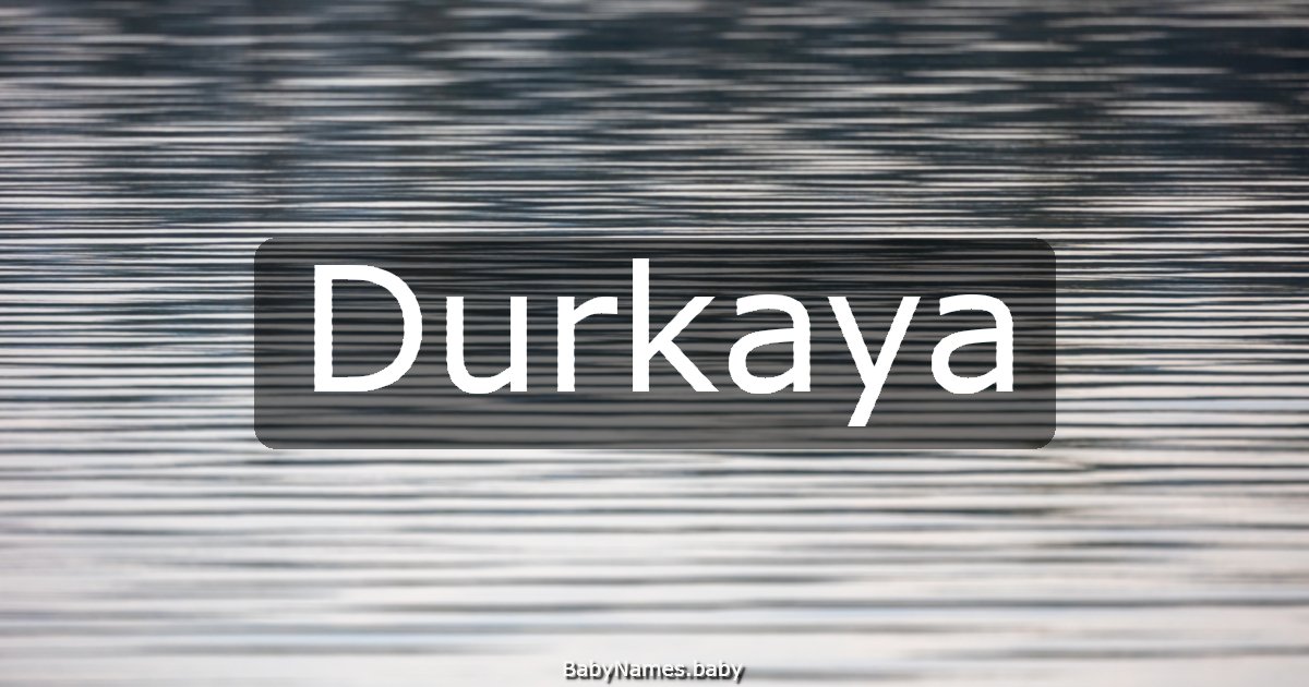Durkaya