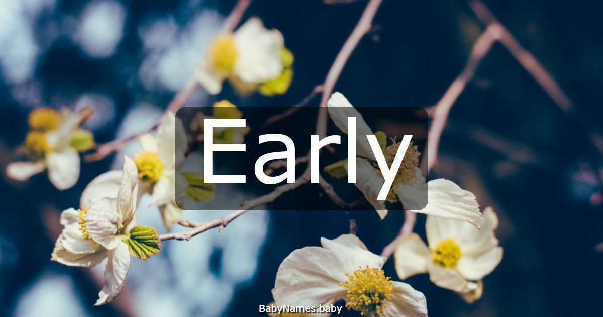 Early