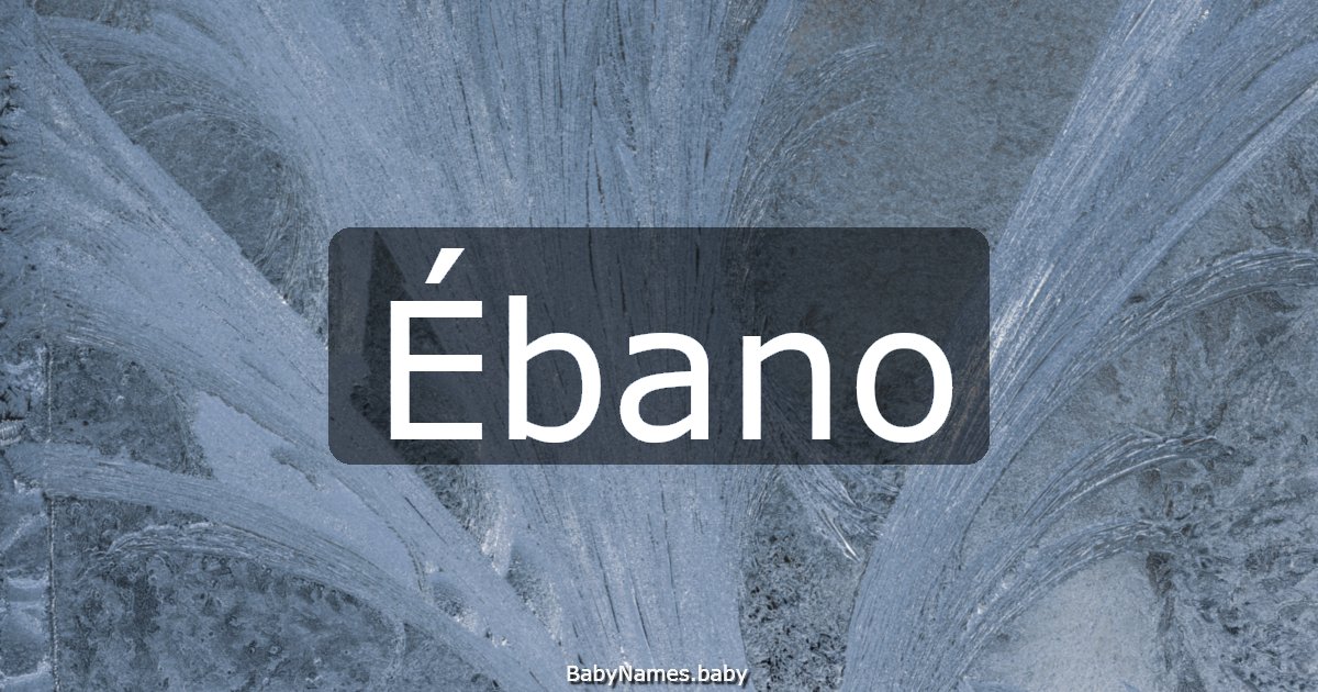 Ébano