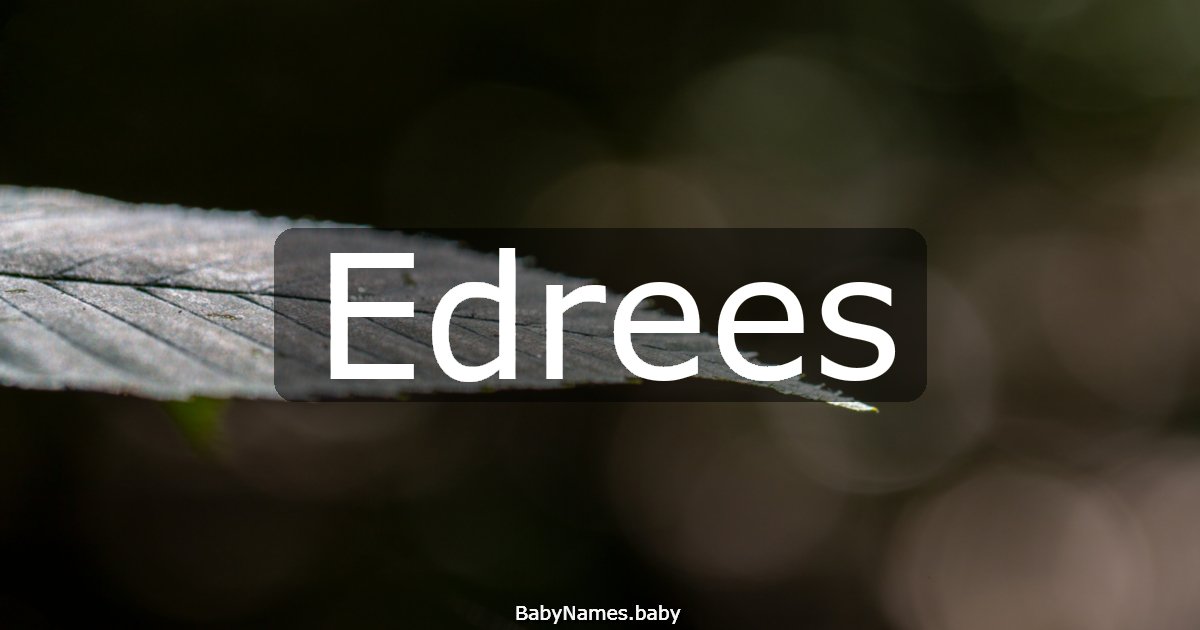 Edrees