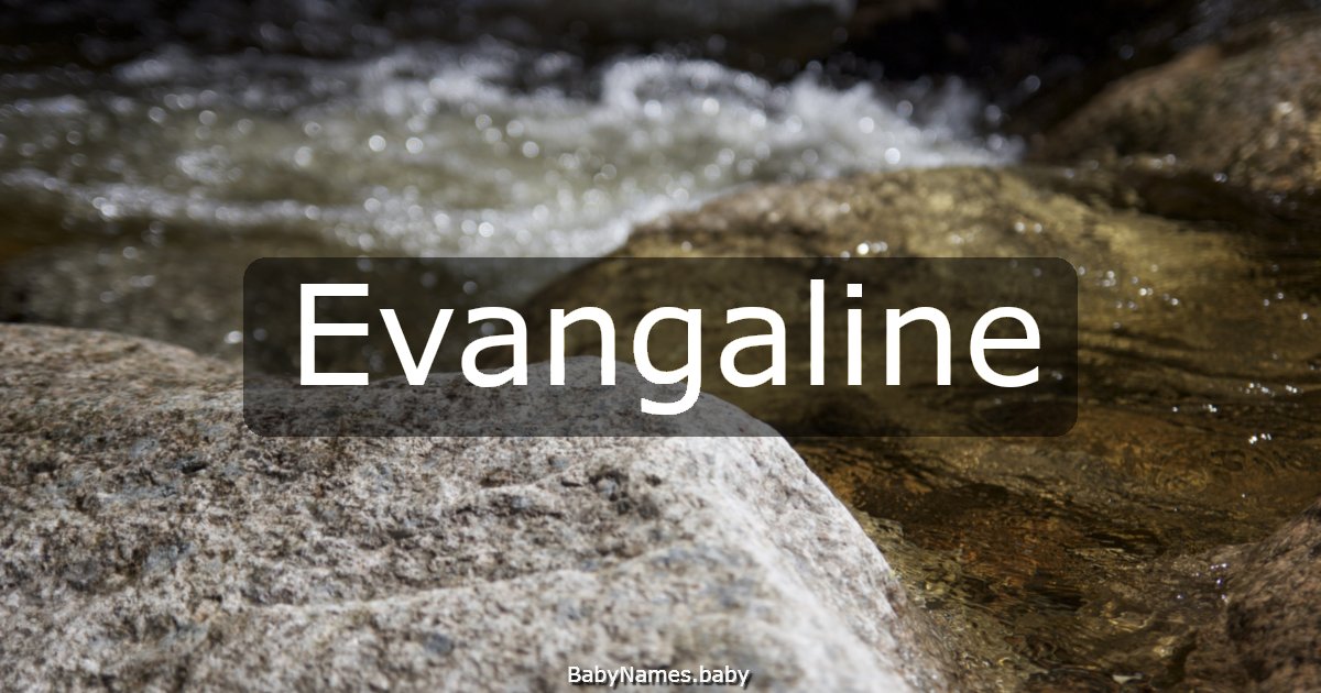 Evangaline