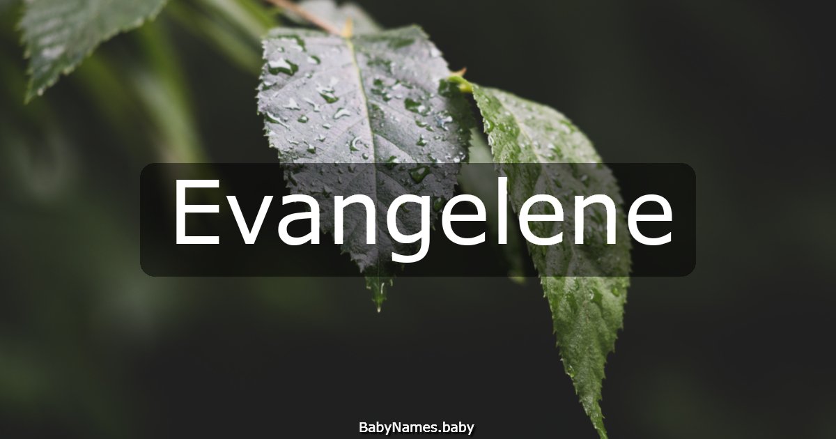 Evangelene