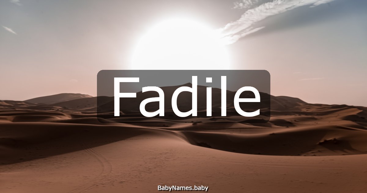 Fadile