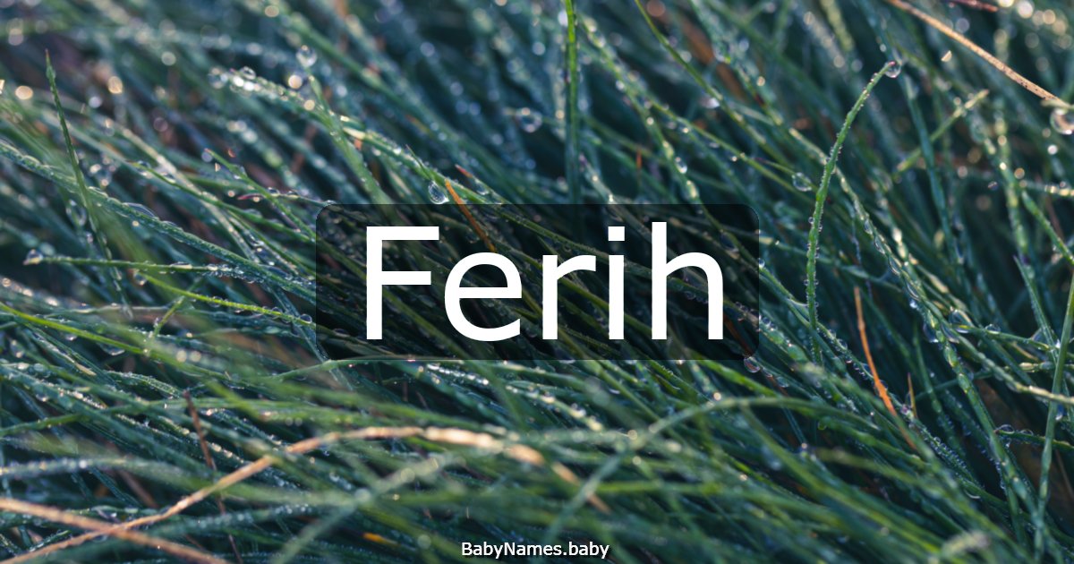 Ferih