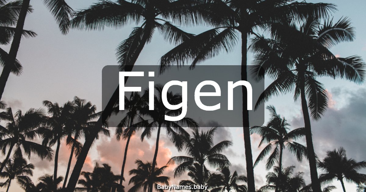 Figen