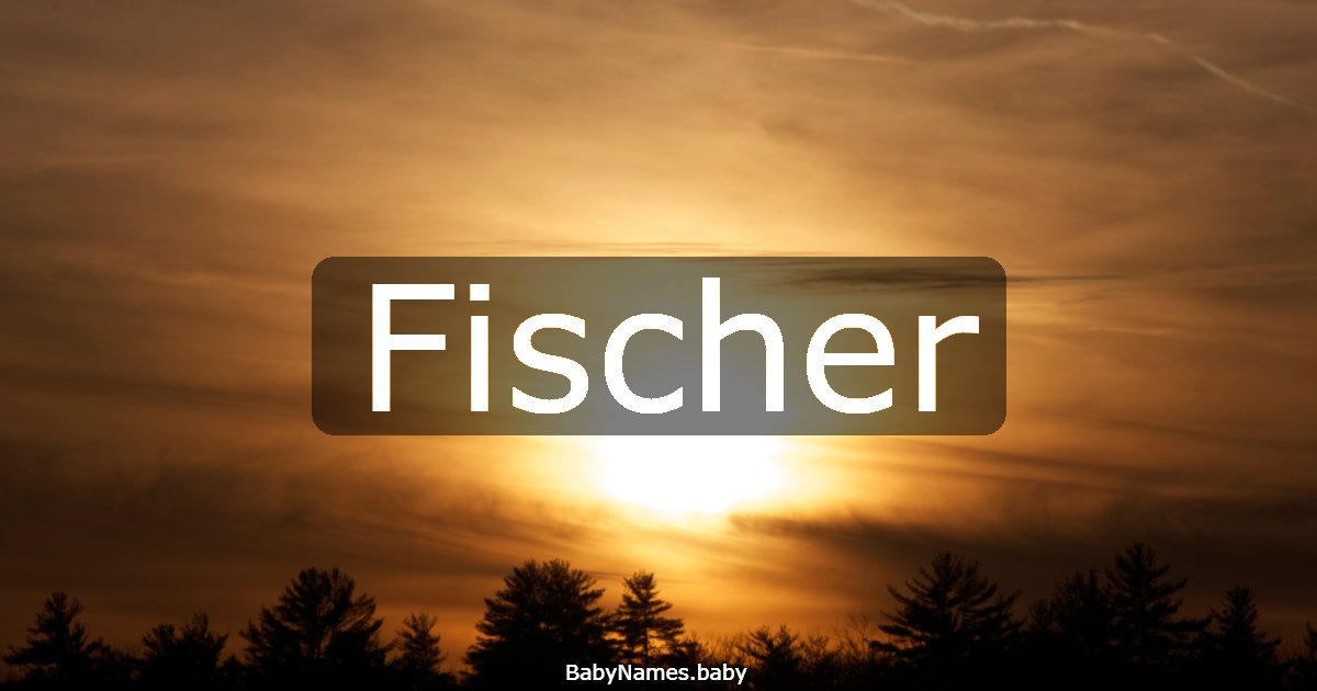 Fischer