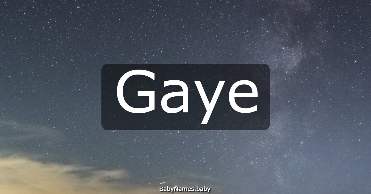 Gaye