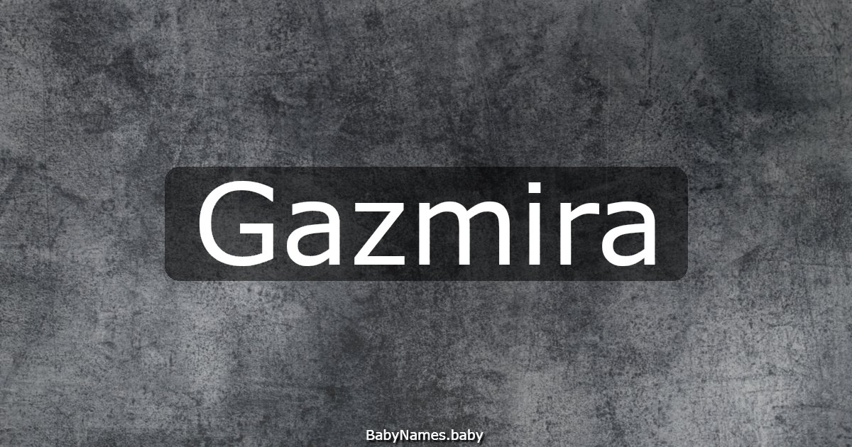 Gazmira