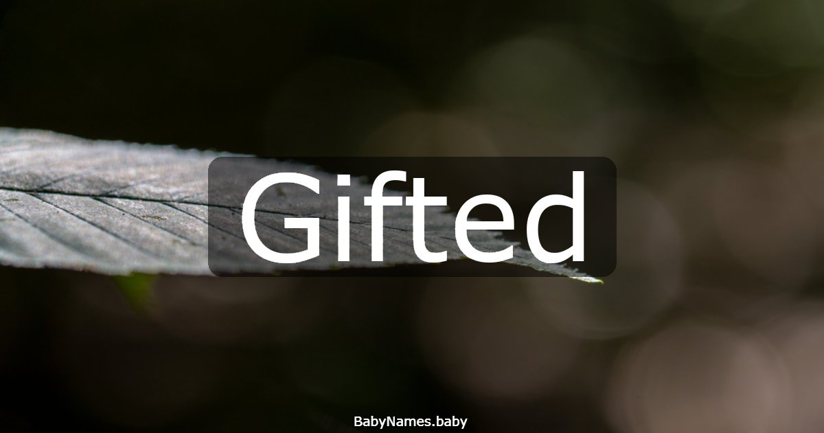 Gifted