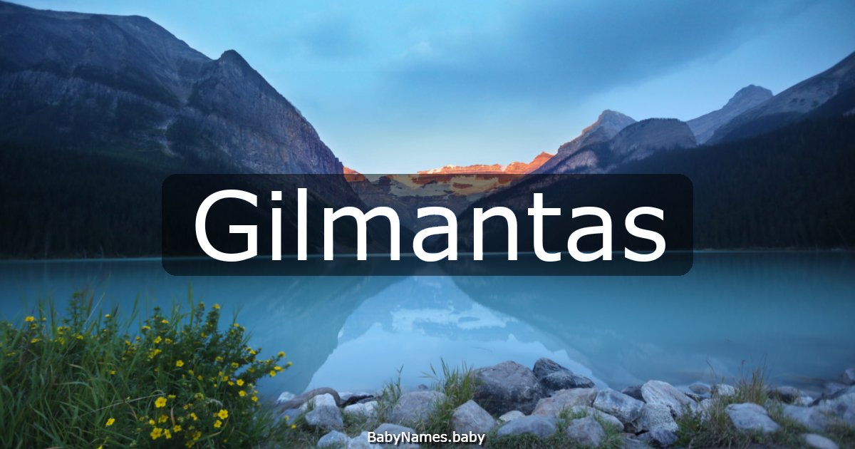 Gilmantas