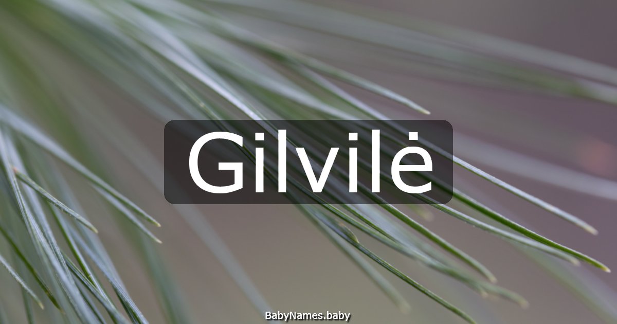 Gilvilė