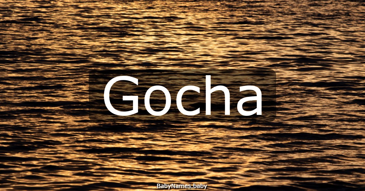 Gocha