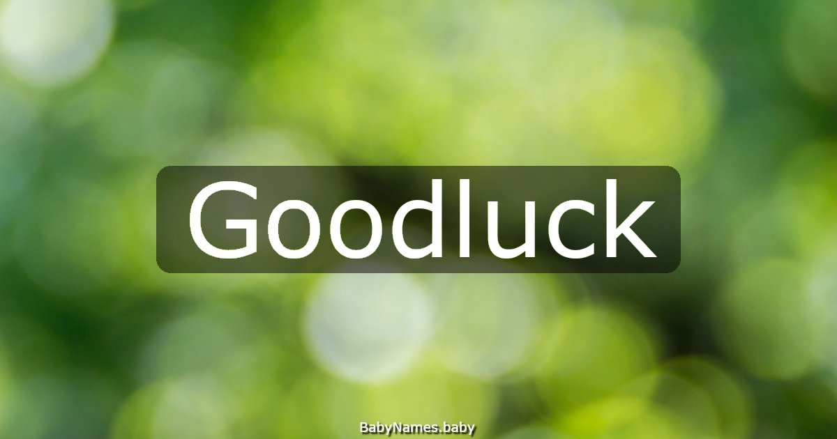 Goodluck