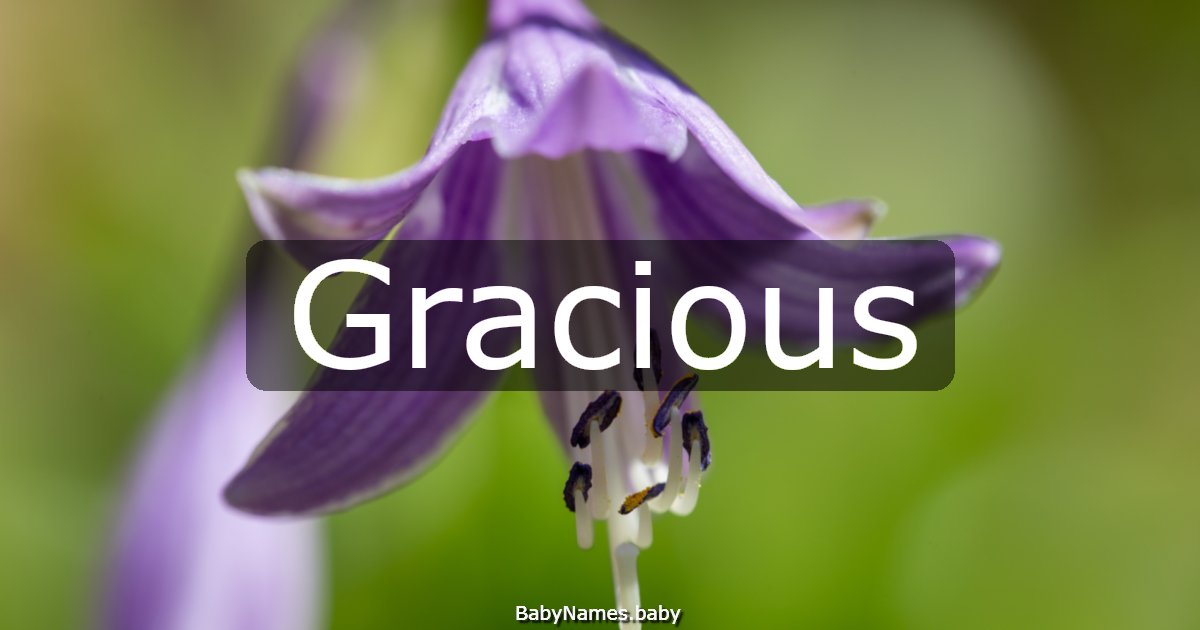 Gracious