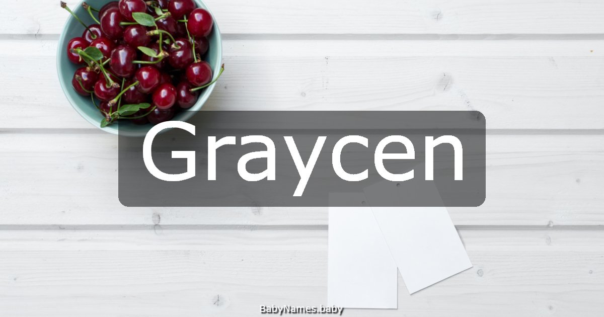 Graycen