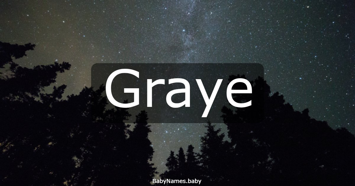 Graye