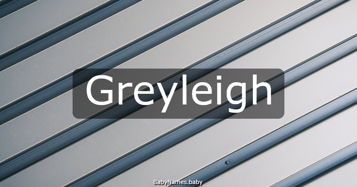 Greyleigh