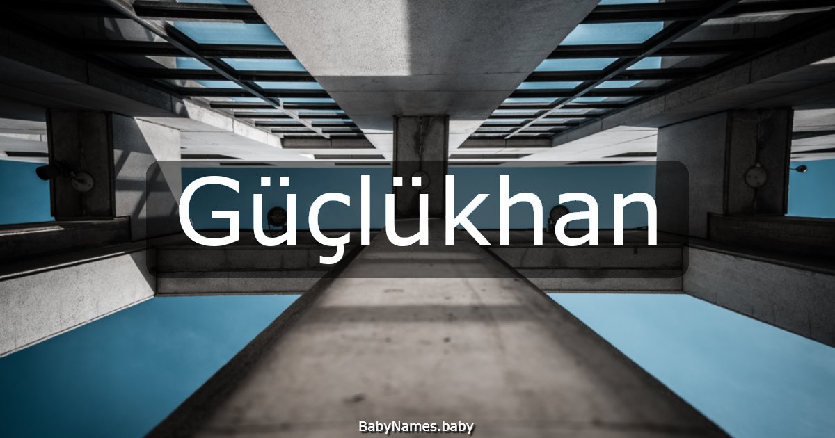Güçlükhan