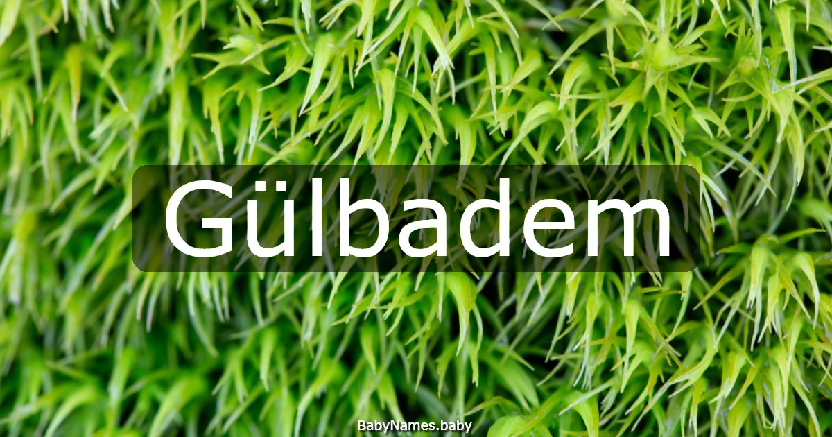 Gülbadem