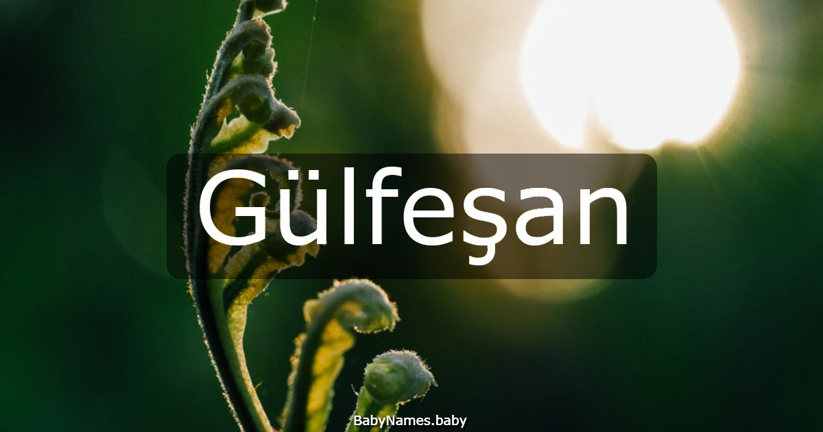 Gülfeşan