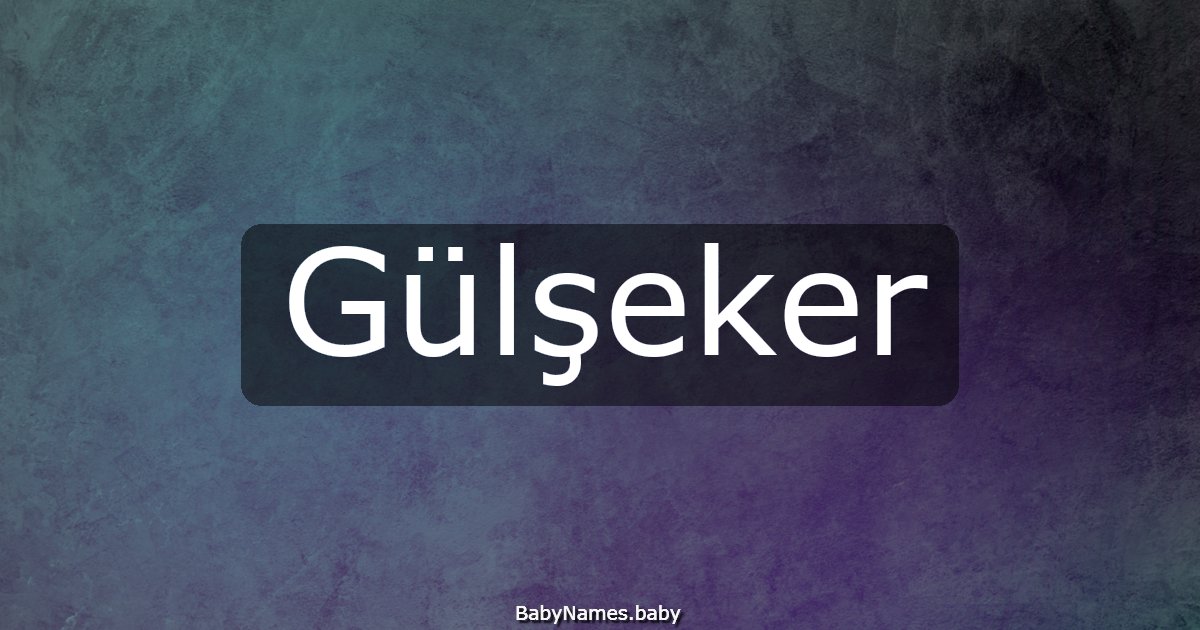 Gülşeker