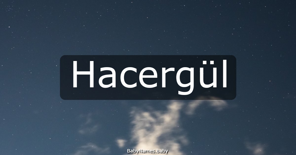 Hacergül