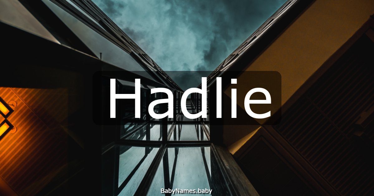 Hadlie
