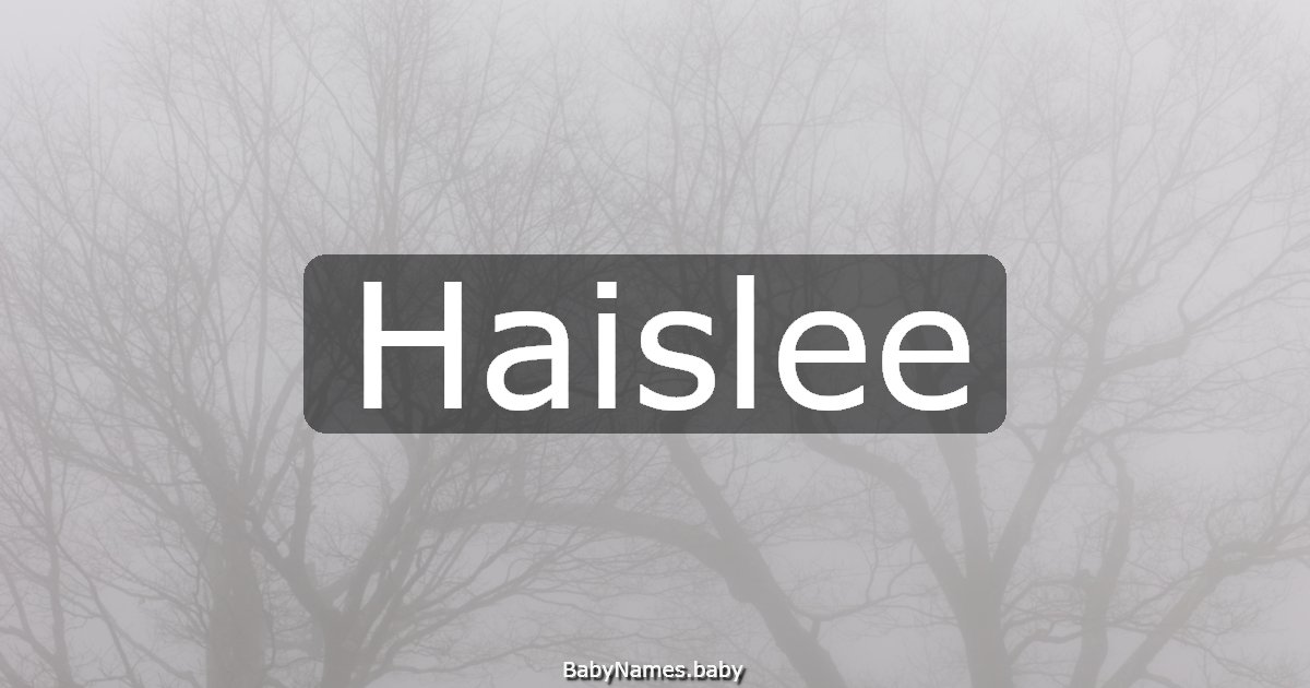 Haislee