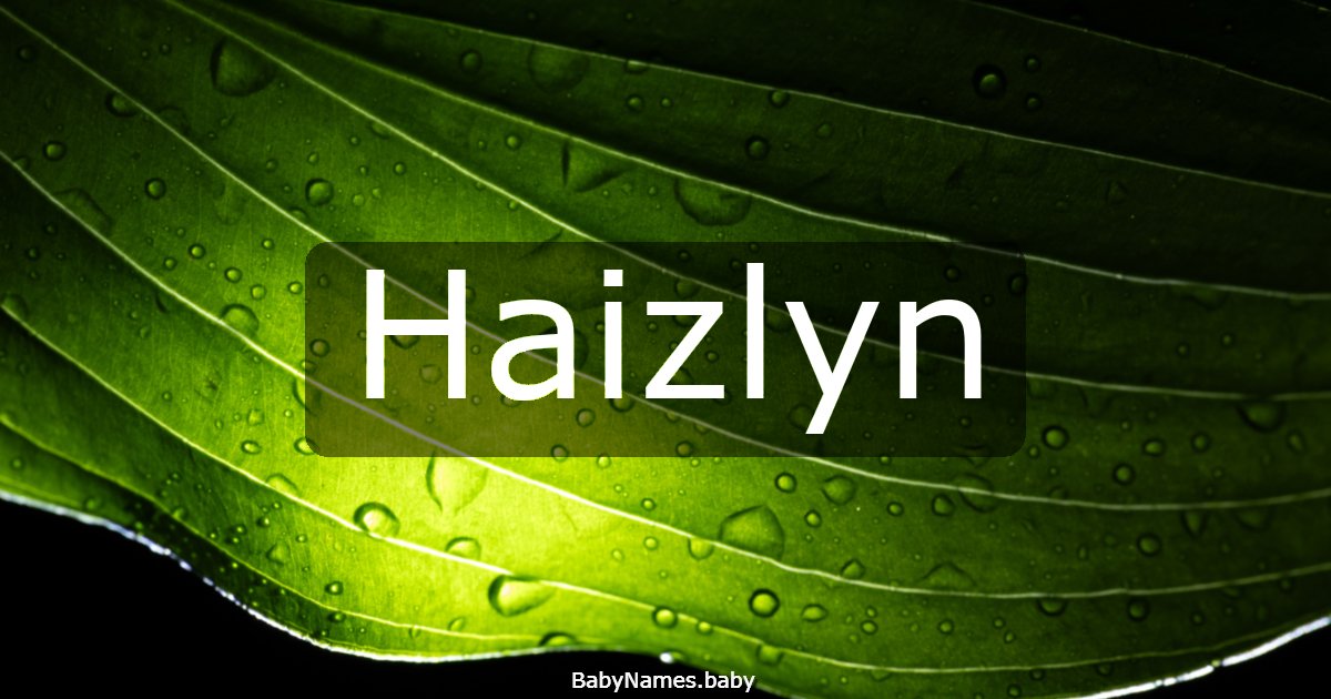 Haizlyn