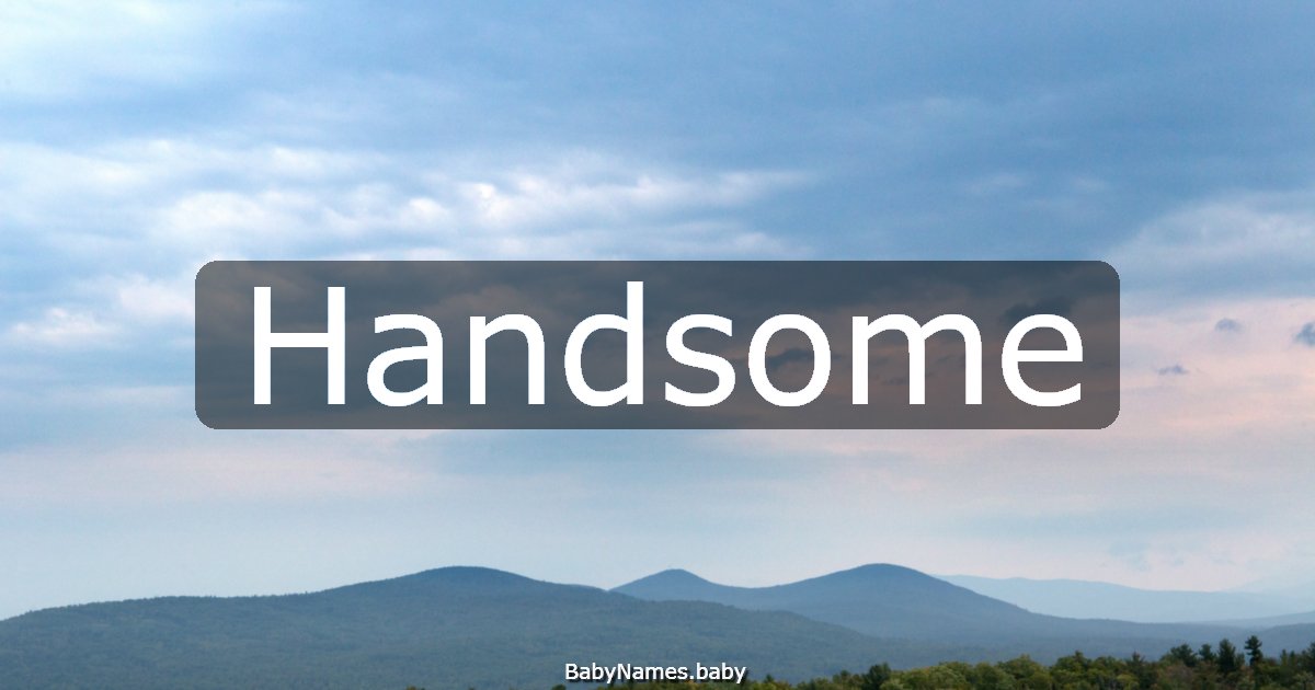 Handsome