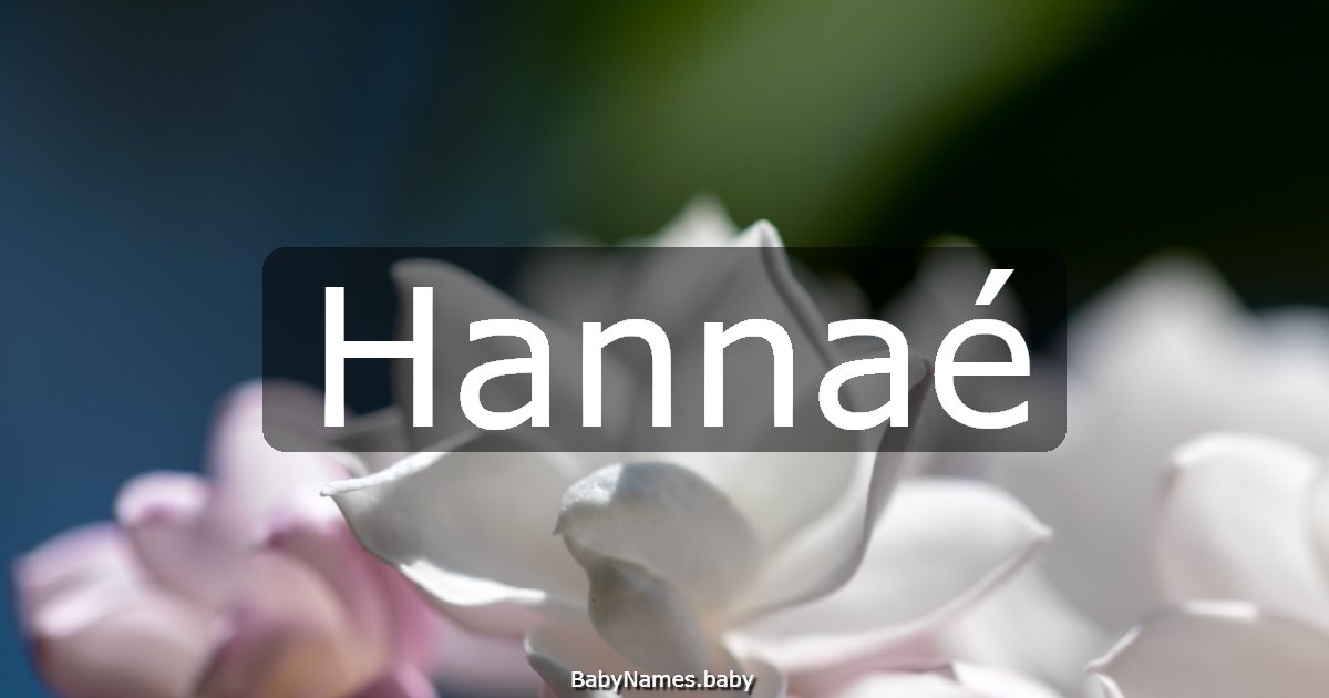 Hannaé