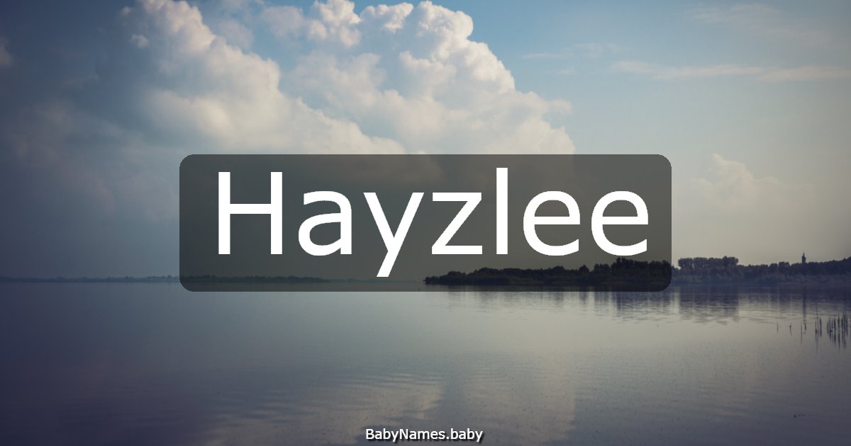 Hayzlee