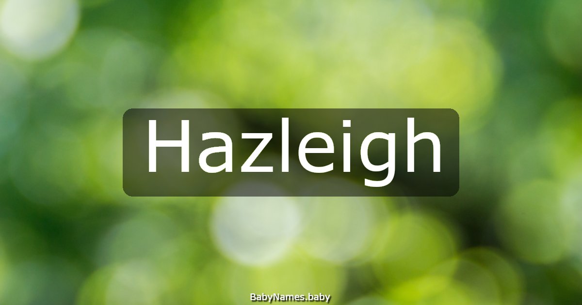 Hazleigh
