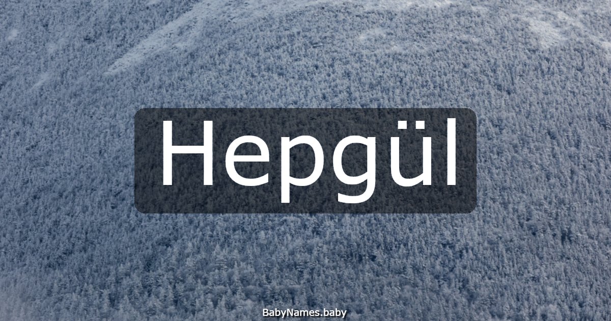 Hepgül