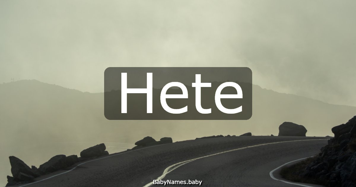 Hete