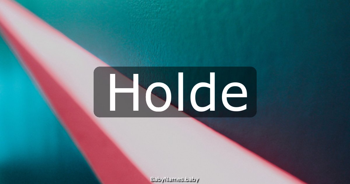 Holde