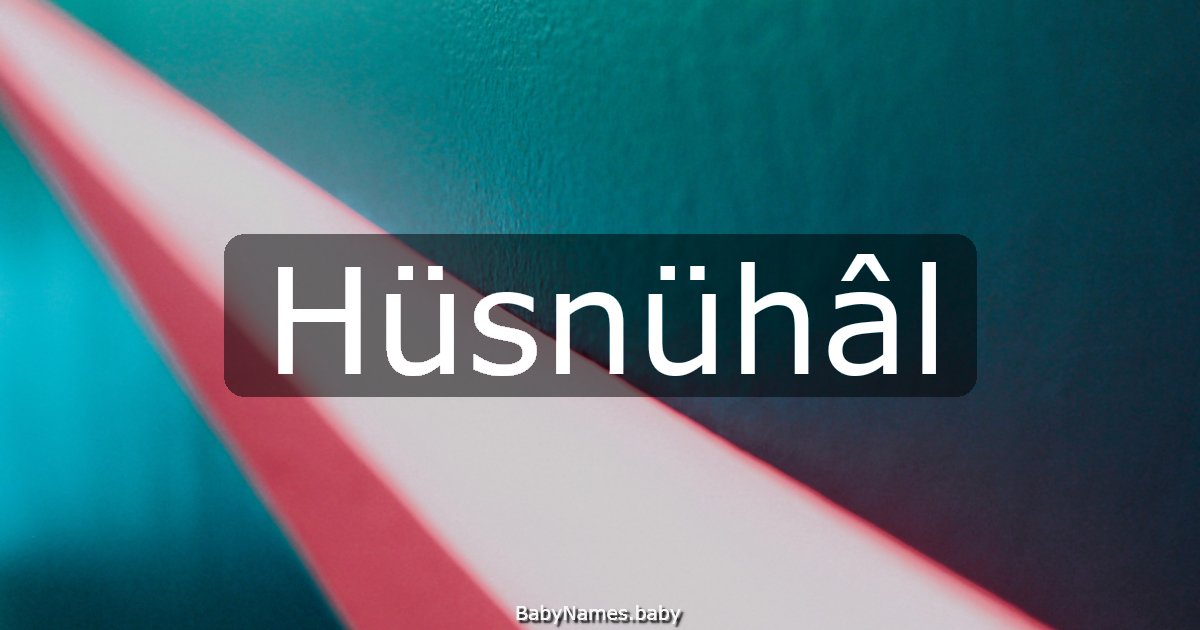 Hüsnühâl