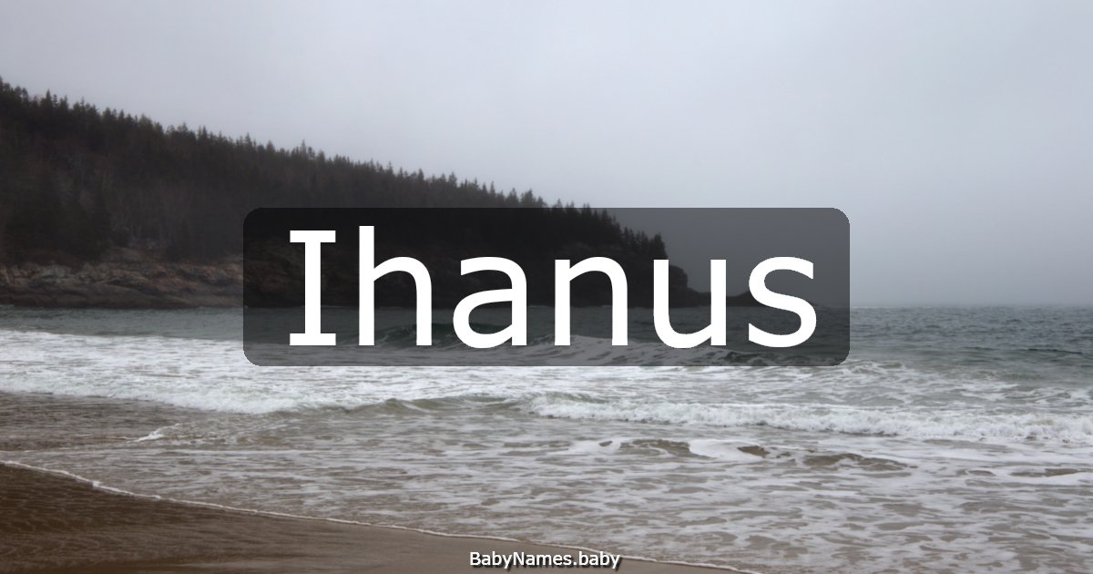Ihanus