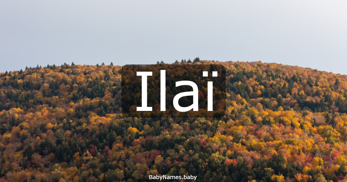 Ilaï