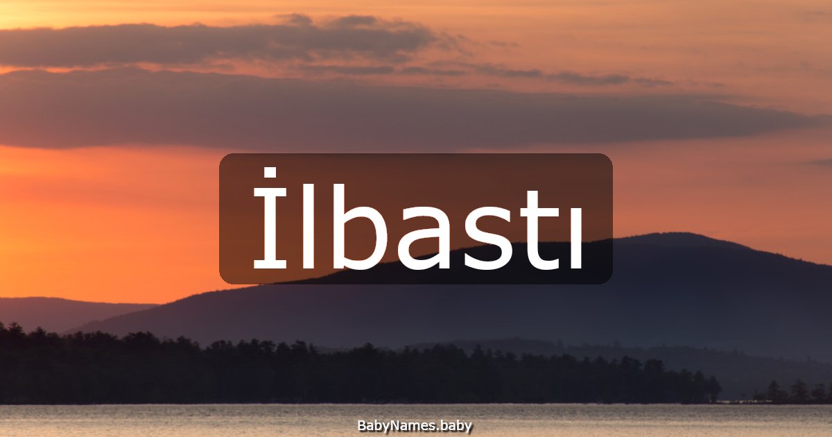 İlbastı