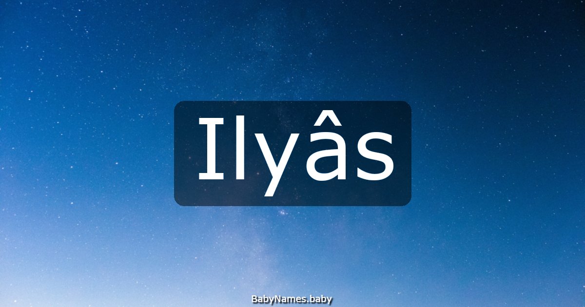 Ilyâs