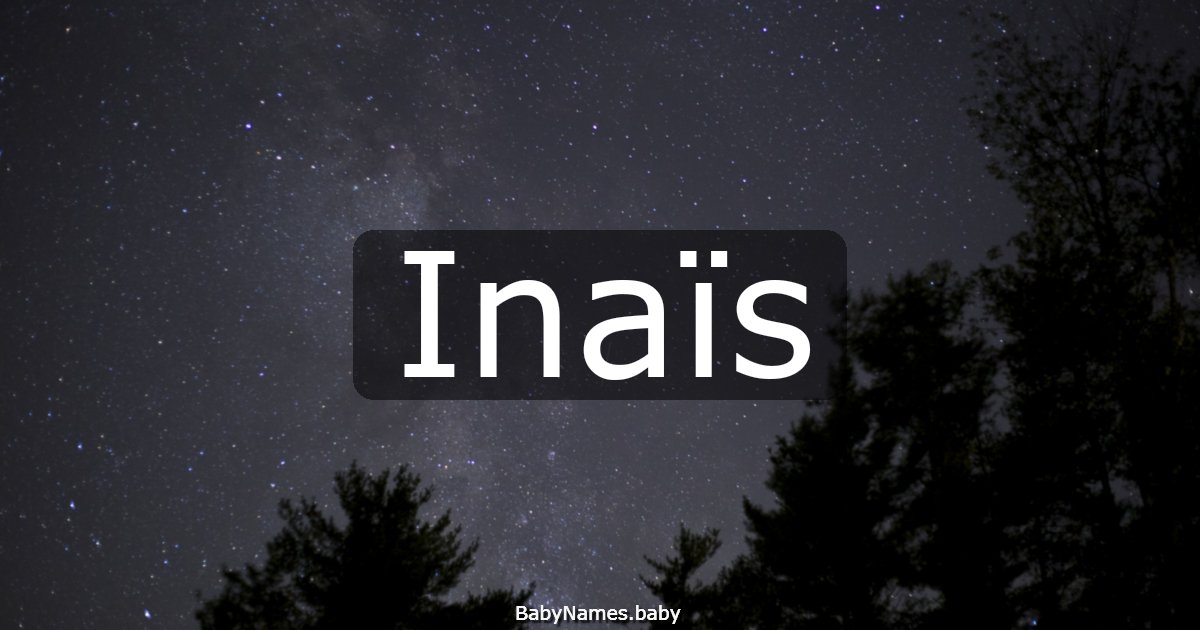 Inaïs