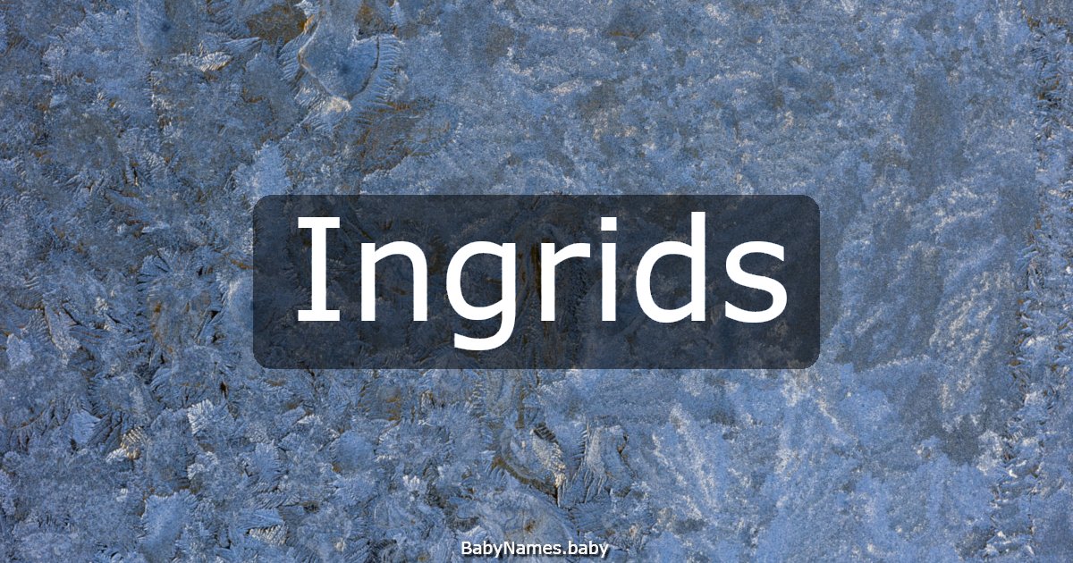 Ingrids