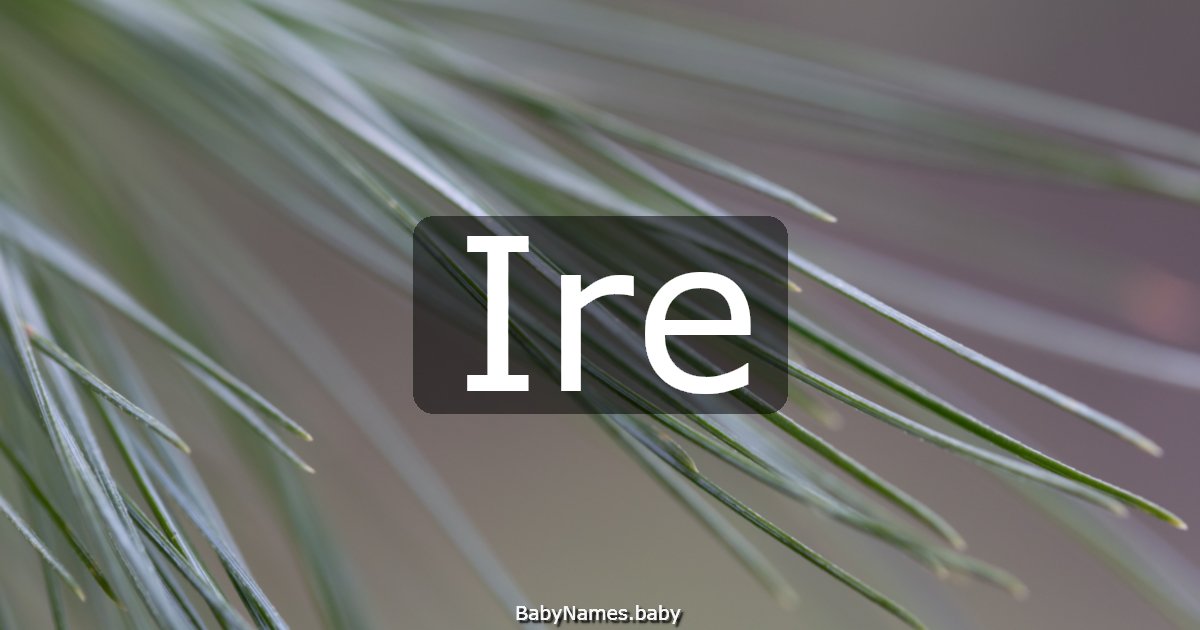 Ire